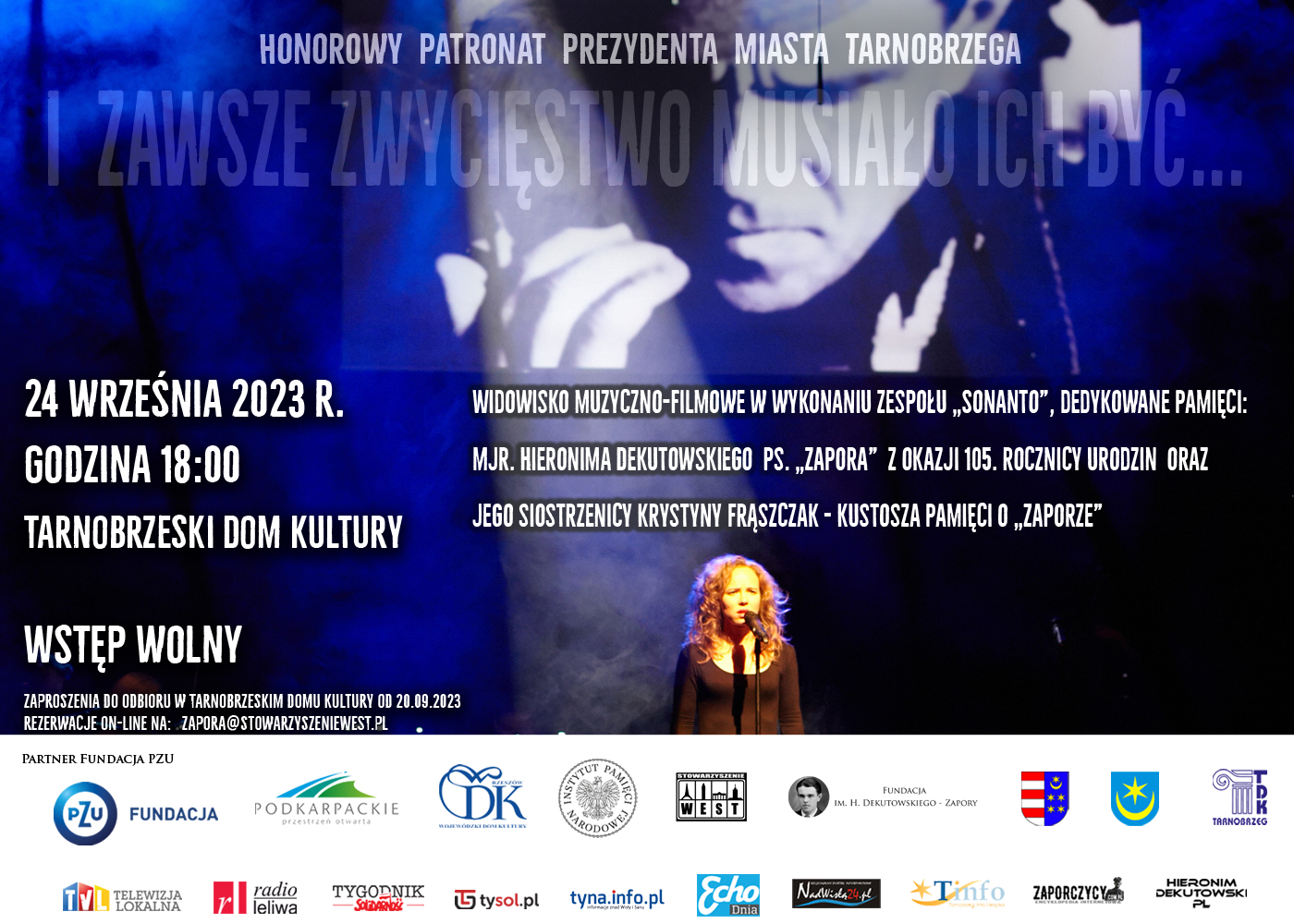 24 września o godz. 18, w Tarnobrzeskim Domu Kultury odbędzie się muzyczno-filmowe widowisko, dedykowane pamięci Hieronima Dekutowskiego „Zapory”